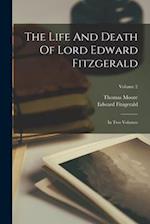 The Life And Death Of Lord Edward Fitzgerald: In Two Volumes; Volume 2 