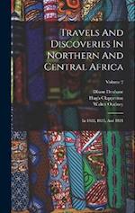 Travels And Discoveries In Northern And Central Africa: In 1822, 1823, And 1824; Volume 2 