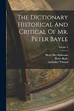 The Dictionary Historical And Critical Of Mr. Peter Bayle; Volume 4 