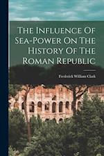 The Influence Of Sea-power On The History Of The Roman Republic 