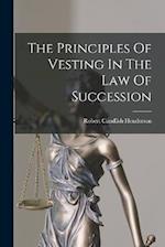 The Principles Of Vesting In The Law Of Succession 
