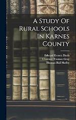 A Study Of Rural Schools In Karnes County 