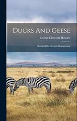 Ducks And Geese: Standard Breeds And Management 