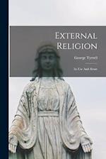 External Religion: Its Use And Abuse 