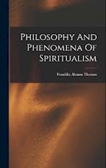 Philosophy And Phenomena Of Spiritualism 