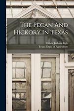 The Pecan And Hickory In Texas 