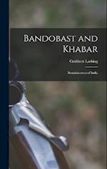 Bandobast and Khabar: Reminiscences of India 