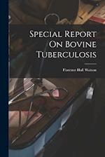 Special Report On Bovine Tuberculosis 