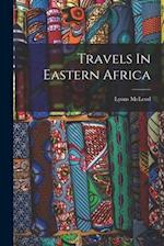 Travels In Eastern Africa 
