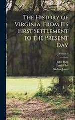 The History of Virginia, From Its First Settlement to the Present Day; Volume 3 