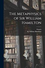 The Metaphysics of Sir William Hamilton 