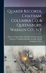 Quaker Records, Chatham, Columbia Co. & Queensbury, Warren Co., N.Y 