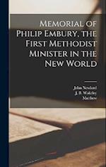 Memorial of Philip Embury, the First Methodist Minister in the New World 