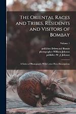 The Oriental Races and Tribes, Residents and Visitors of Bombay: A Series of Photographs With Letter-press Descriptions; Volume 1 