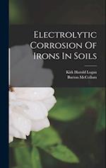 Electrolytic Corrosion Of Irons In Soils 