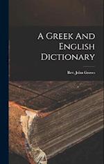 A Greek And English Dictionary 
