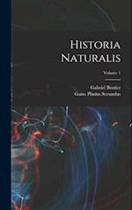 Historia Naturalis; Volume 1 