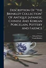 Description Of "the Brinkley Collection" Of Antique Japanese, Chinese And Korean Porcelain, Pottery And Faience 