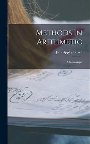 Methods In Arithmetic: A Monograph
