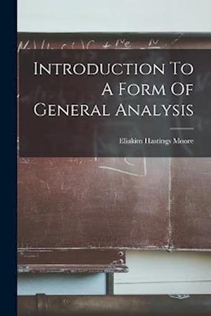 Introduction To A Form Of General Analysis