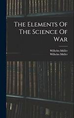 The Elements Of The Science Of War 
