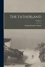 The Fatherland; Volume 2 