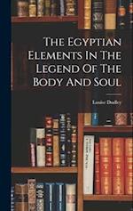 The Egyptian Elements In The Legend Of The Body And Soul 