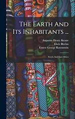 The Earth And Its Inhabitants ...: South And East Africa 