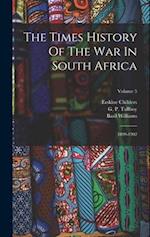 The Times History Of The War In South Africa: 1899-1902; Volume 5 