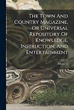 The Town And Country Magazine, Or Universal Repository Of Knowledge, Instruction, And Entertainment; Volume 11 