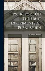 First Report On The Fruit Experiments At Pusa, Issue 4 