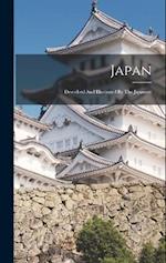 Japan: Described And Illustrated By The Japanese 