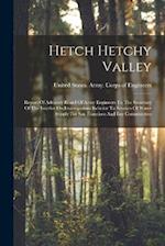 Hetch Hetchy Valley: Report Of Advisory Board Of Army Engineers To The Secretary Of The Interior On Investigations Relative To Sources Of Water Supply