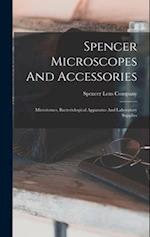 Spencer Microscopes And Accessories: Microtomes, Bacteriological Apparatus And Laboratory Supplies 