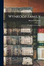 Wynkoop Family: A Preliminary Genealogy 