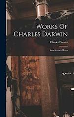 Works Of Charles Darwin: Insectivorous Plants 
