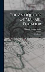 The Antiquities Of Manabi, Ecuador: Final Report 