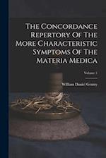 The Concordance Repertory Of The More Characteristic Symptoms Of The Materia Medica; Volume 1 