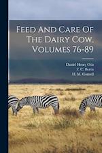 Feed And Care Of The Dairy Cow, Volumes 76-89 