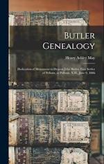 Butler Genealogy; Dedication of Monument to Deacon John Butler, First Settler of Pelham, at Pelham, N.H., June 9, 1886 