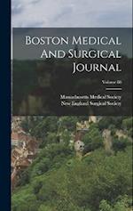 Boston Medical And Surgical Journal; Volume 88 