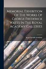 Memorial Exhibition Of The Works Of George Frederick Watts In The Royal Academy Galleries 