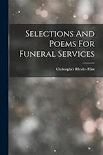 Selections And Poems For Funeral Services 