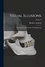 Visual Illusions: Their Causes, Characteristics And Applications; Volume 2 