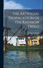 The Artificial Propagation of the Rainbow Trout 