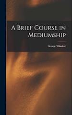 A Brief Course in Mediumship 