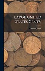 Large United States Cents; 