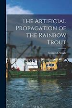 The Artificial Propagation of the Rainbow Trout 