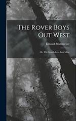 The Rover Boys out West: Or, The Search for a Lost Mine 