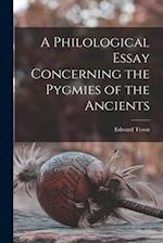 A Philological Essay Concerning the Pygmies of the Ancients 